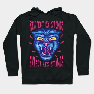 Respect Existence or Expect Resistance Hoodie